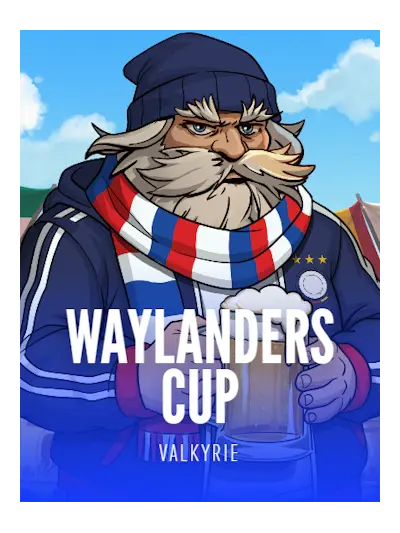 Waylanders Cup — Valkyrie